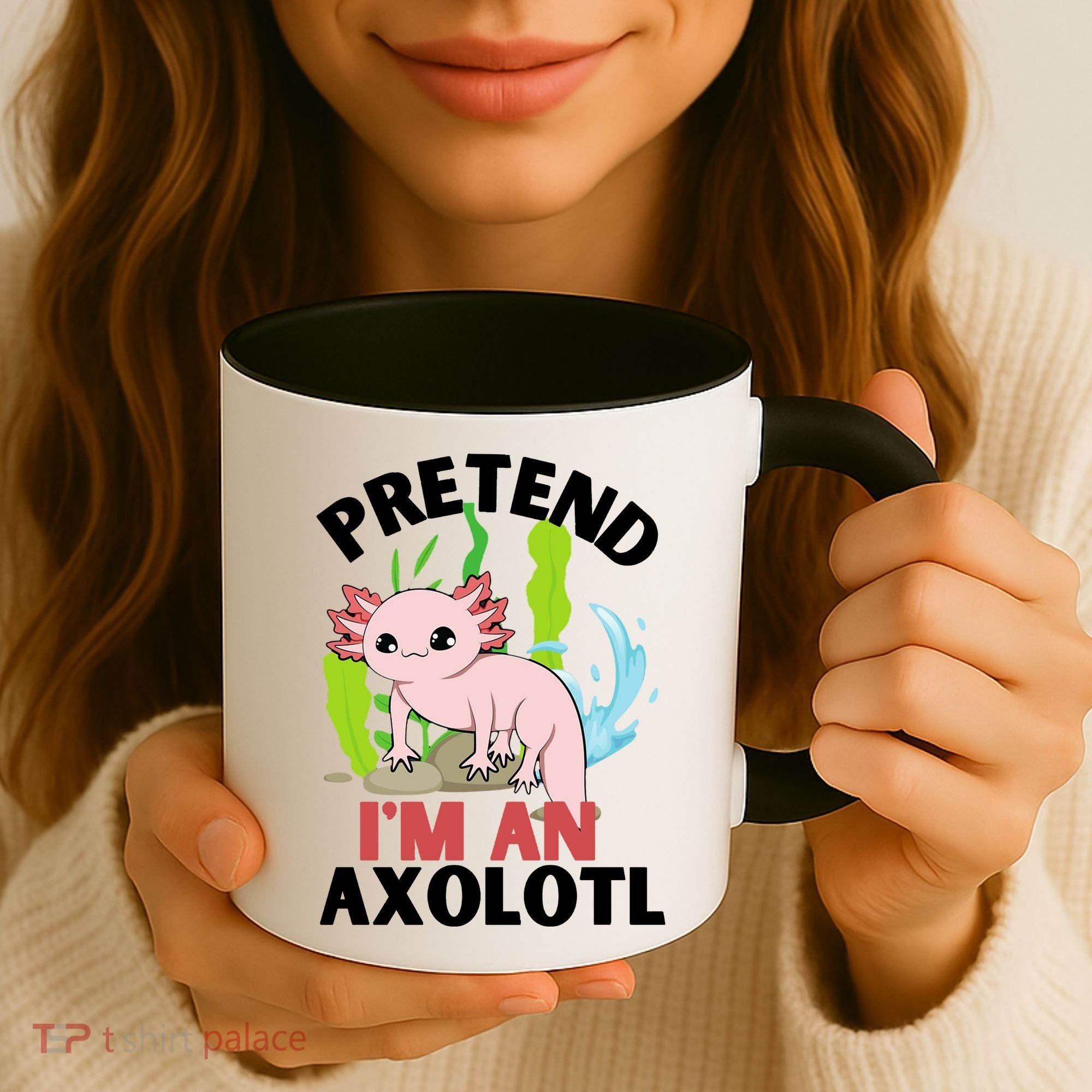 Pretend I'm An Axolotl Coffee Mug