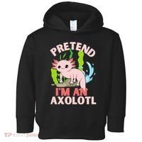 Pretend I'm An Axolotl Toddler Hoodie thumb 0