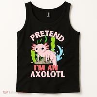 Pretend I'm An Axolotl Tank Top thumb 2