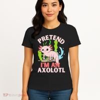 Pretend I'm An Axolotl Women's T-Shirt thumb 4