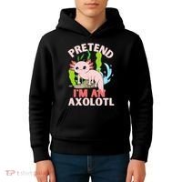 Pretend I'm An Axolotl Kids Hoodie thumb 4