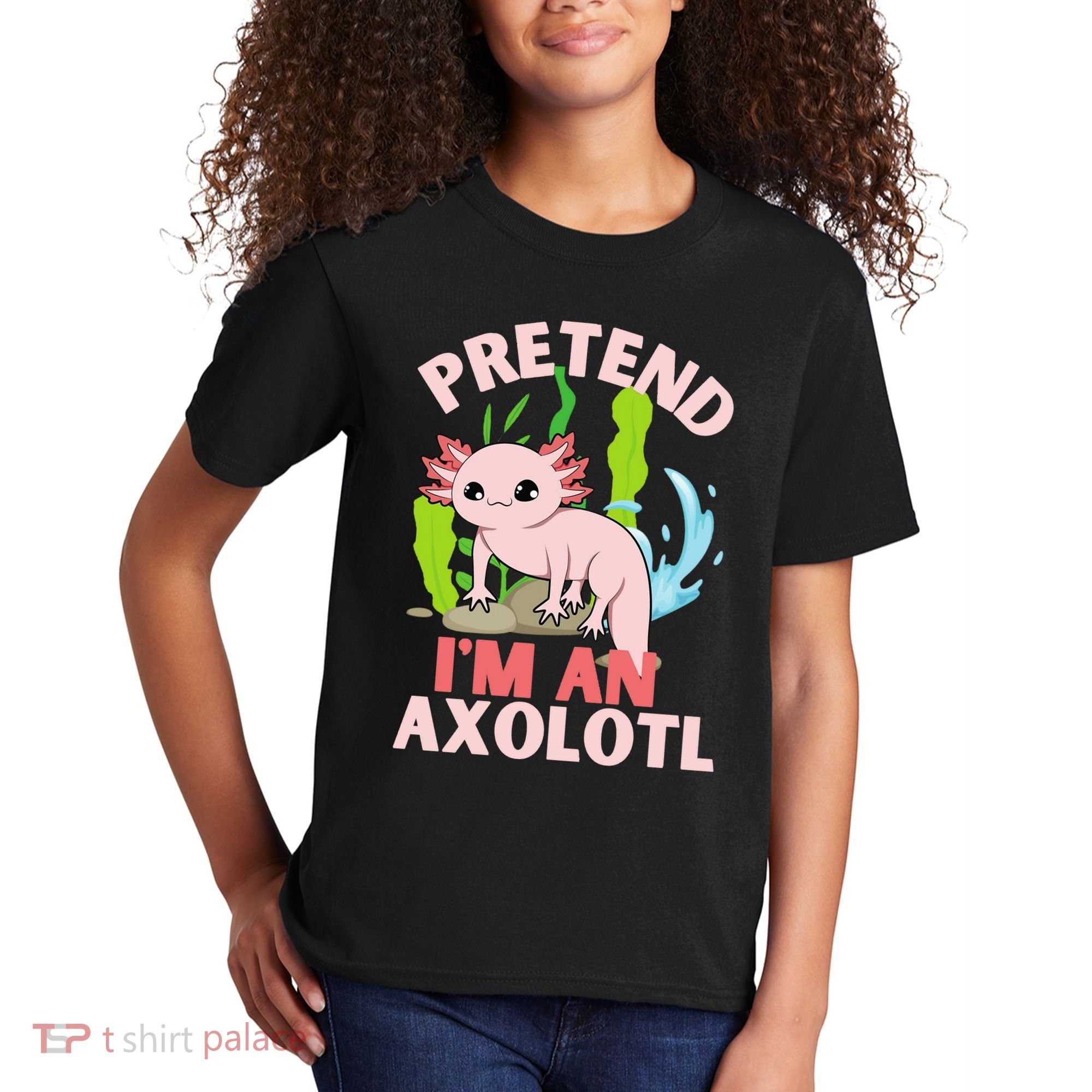 Pretend I'm An Axolotl Kids T-Shirt