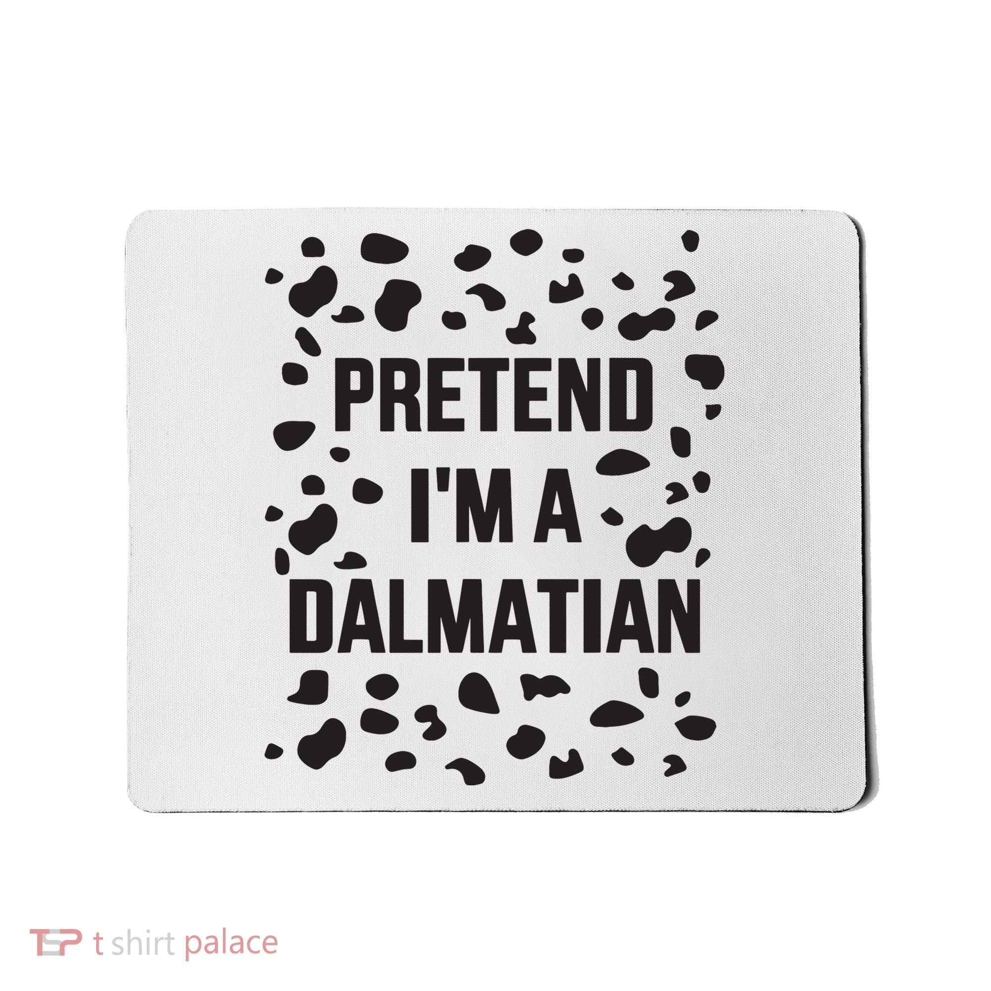 Pretend IM A Dalmatian Dog Funny Lazy Halloween Costume Mousepad