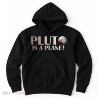 Pluto Is A Planet Hoodie thumb 0