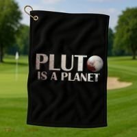 Pluto Is A Planet Golf Towel thumb 1