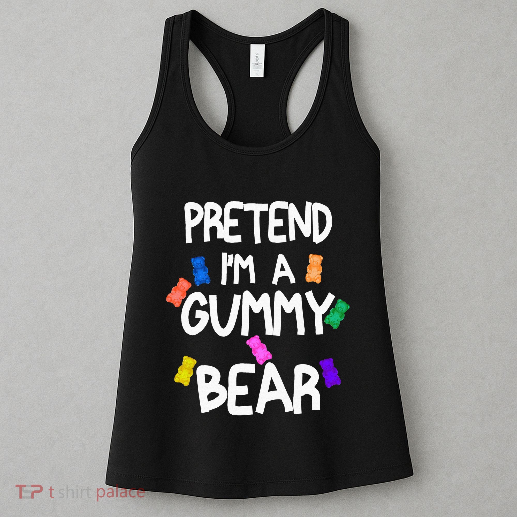 Pretend I'm A Gummy Bear Tee Funny Lazy Halloween Costume Women's Tank Top