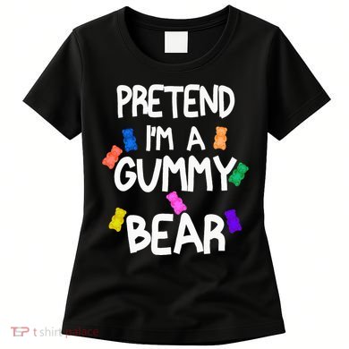 Pretend I'm A Gummy Bear Tee Funny Lazy Halloween Costume Women's T-Shirt