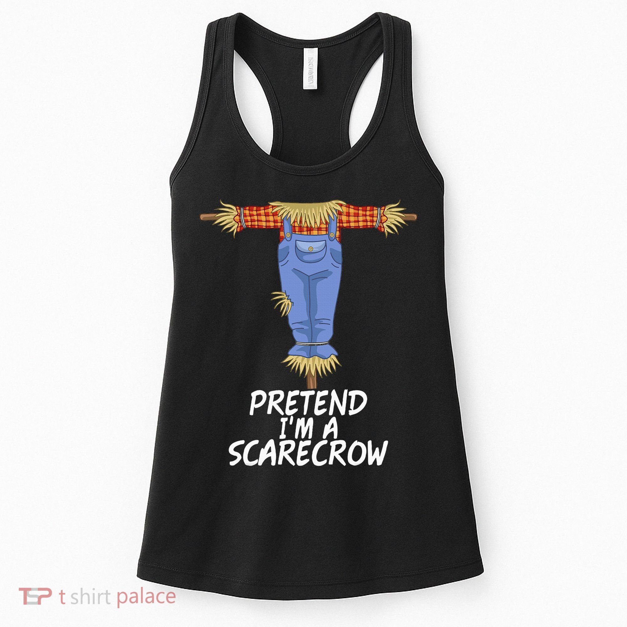 Pretend IM A Scarecrow Funny Lazy Halloween Costume Women's Tank Top