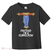 Pretend IM A Scarecrow Funny Lazy Halloween Costume Toddler T-Shirt thumb 0