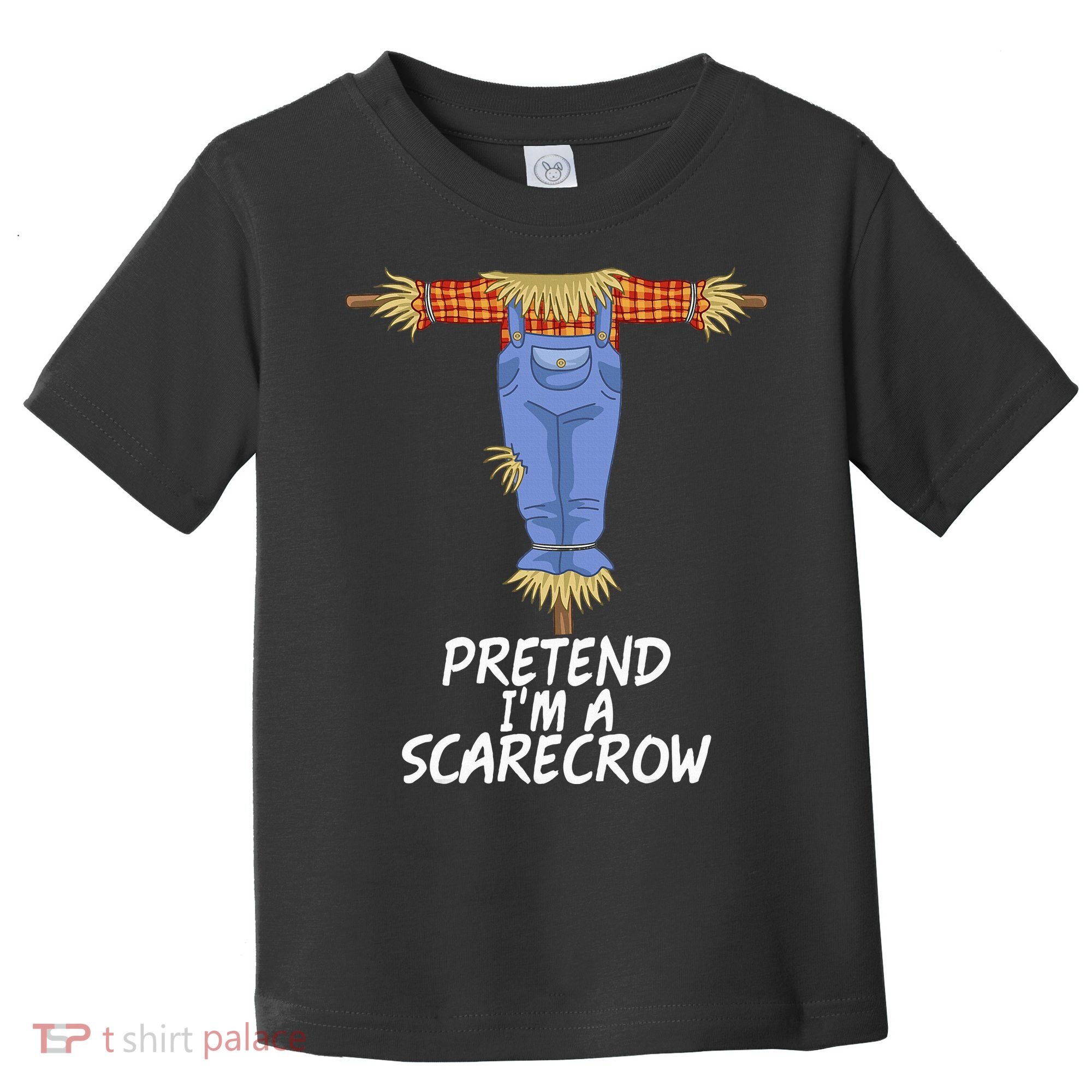Pretend IM A Scarecrow Funny Lazy Halloween Costume Toddler T-Shirt