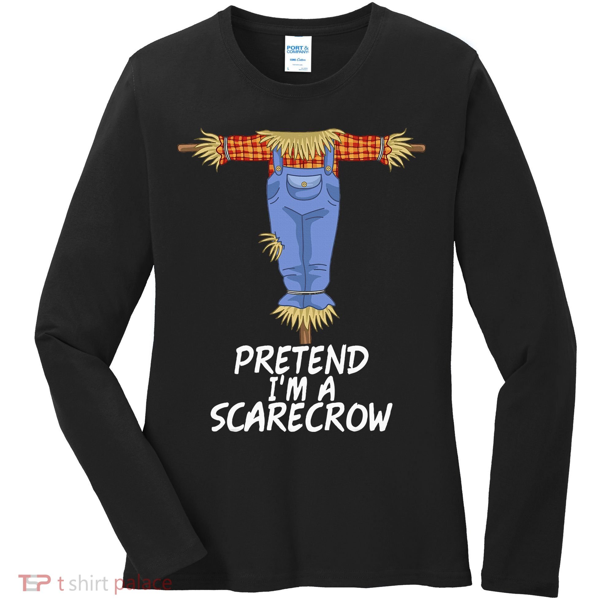 Pretend IM A Scarecrow Funny Lazy Halloween Costume Women's Long Sleeve Shirt