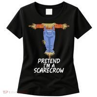 Pretend IM A Scarecrow Funny Lazy Halloween Costume Women's T-Shirt thumb 0