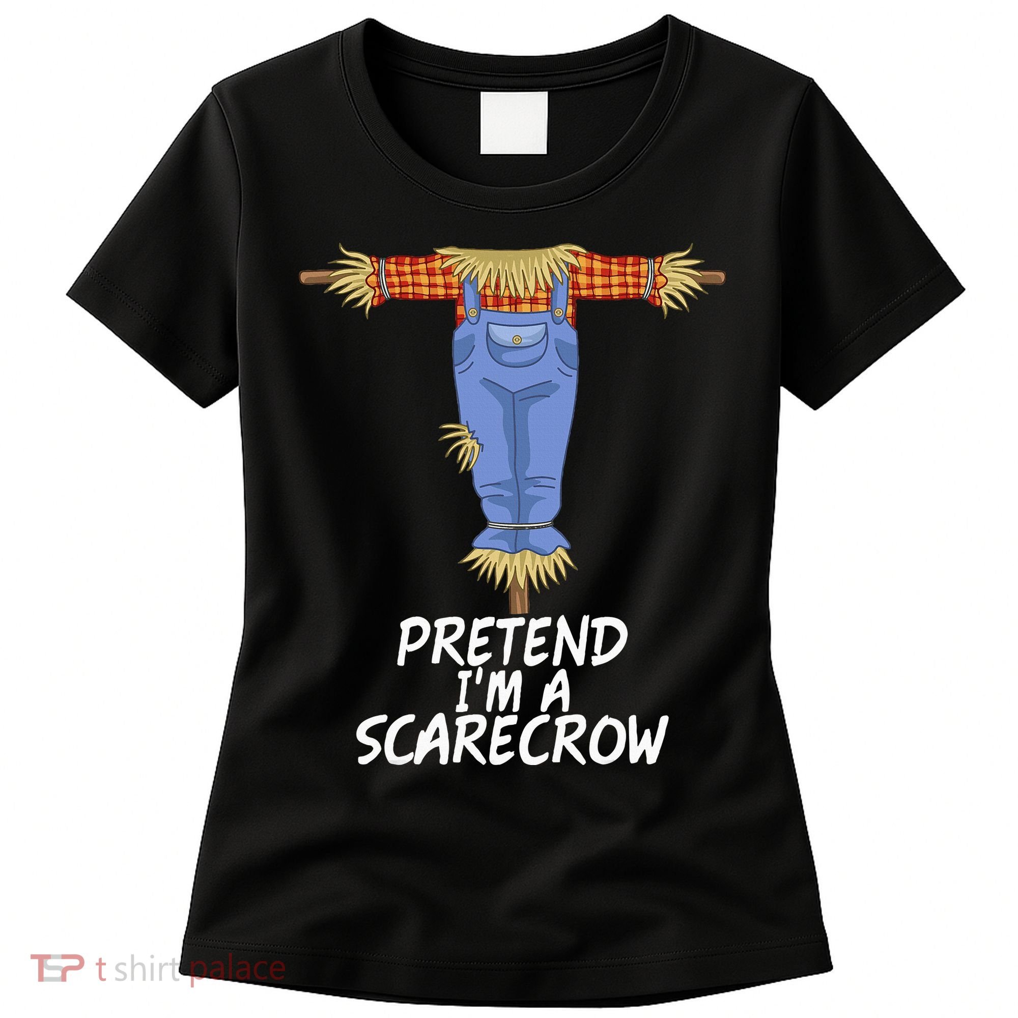 Pretend IM A Scarecrow Funny Lazy Halloween Costume Women's T-Shirt