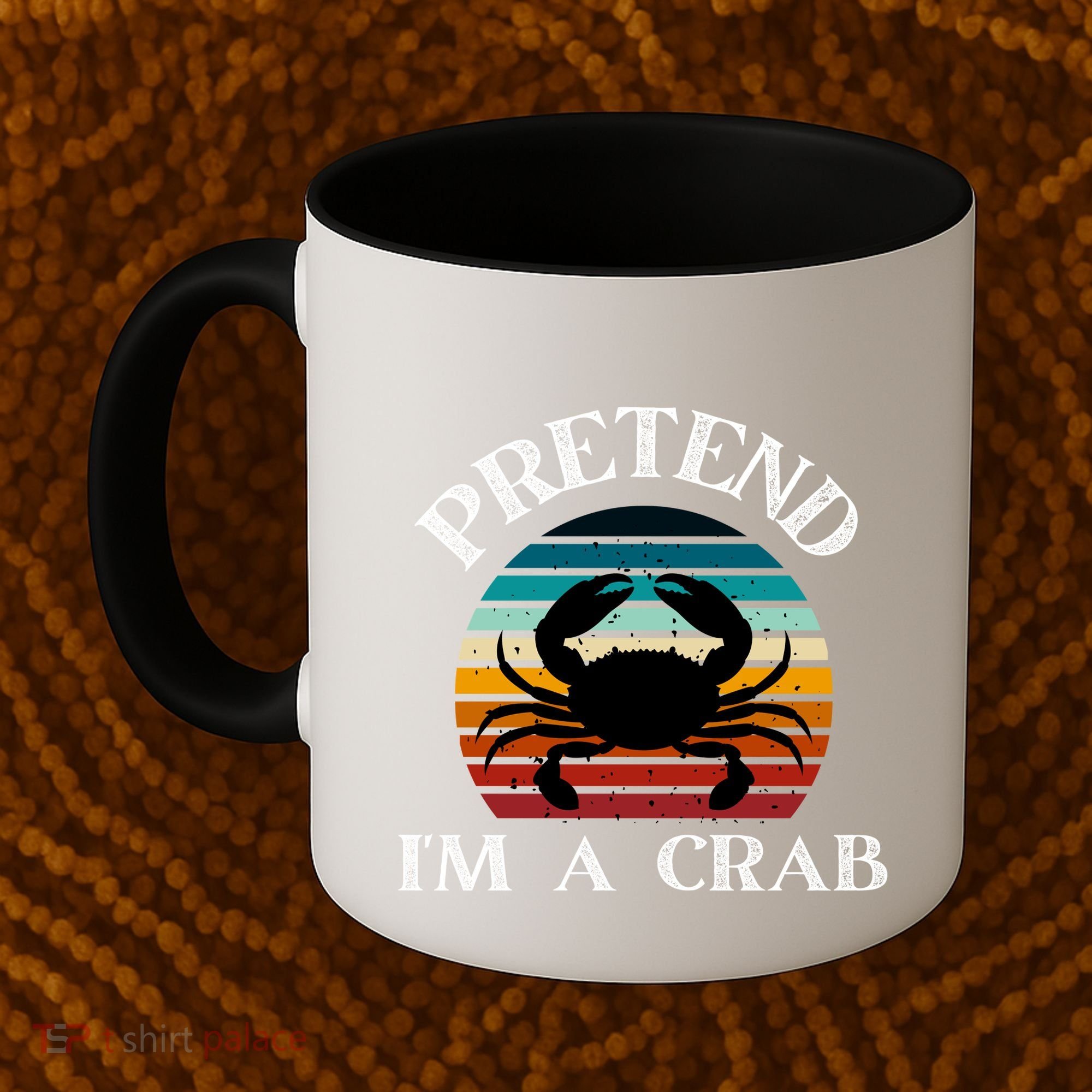 Pretend I'm A Crab Coffee Mug