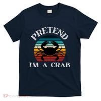 Pretend I'm A Crab T-Shirt thumb 0