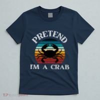 Pretend I'm A Crab T-Shirt thumb 5