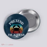 Pretend I'm A Crab Button thumb 0