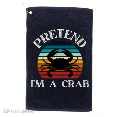 Pretend I'm A Crab Golf Towel