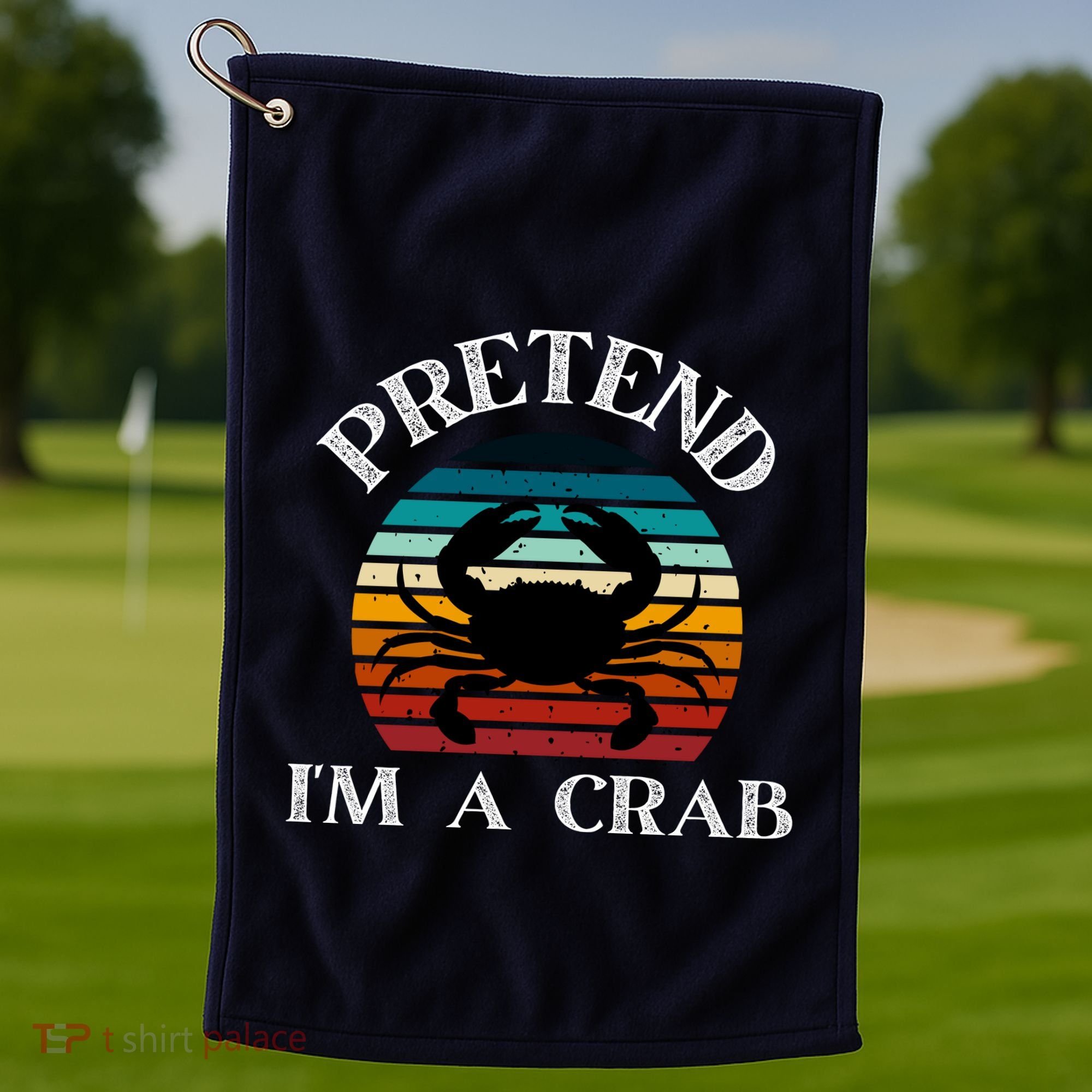 Pretend I'm A Crab Golf Towel