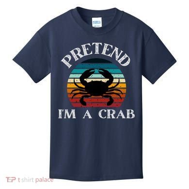 Pretend I'm A Crab Kids T-Shirt