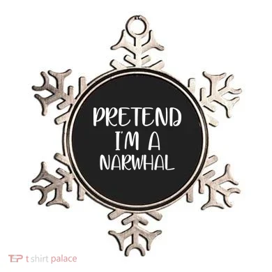 Pretend Im A Narwhal Ornament