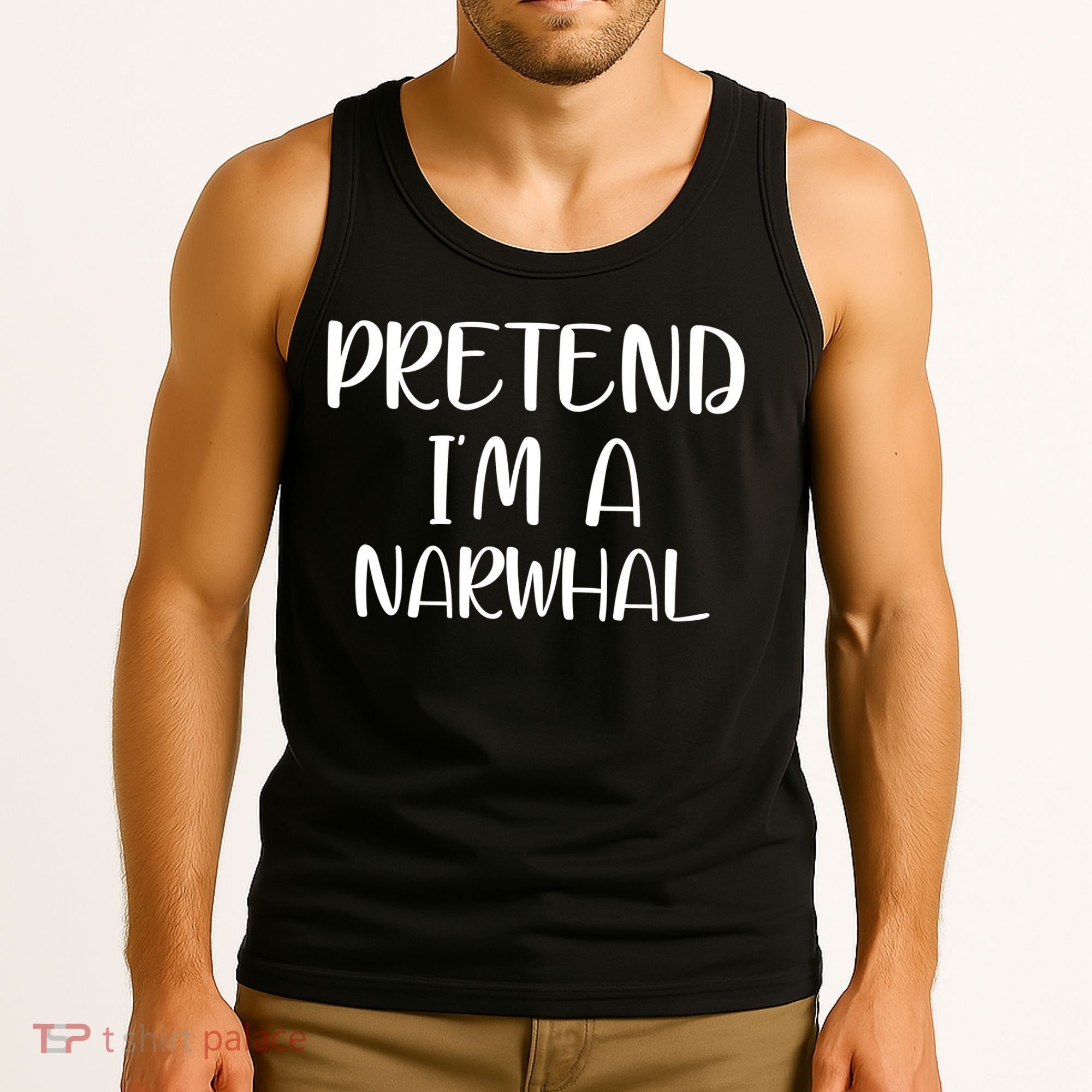 Pretend Im A Narwhal Tank Top