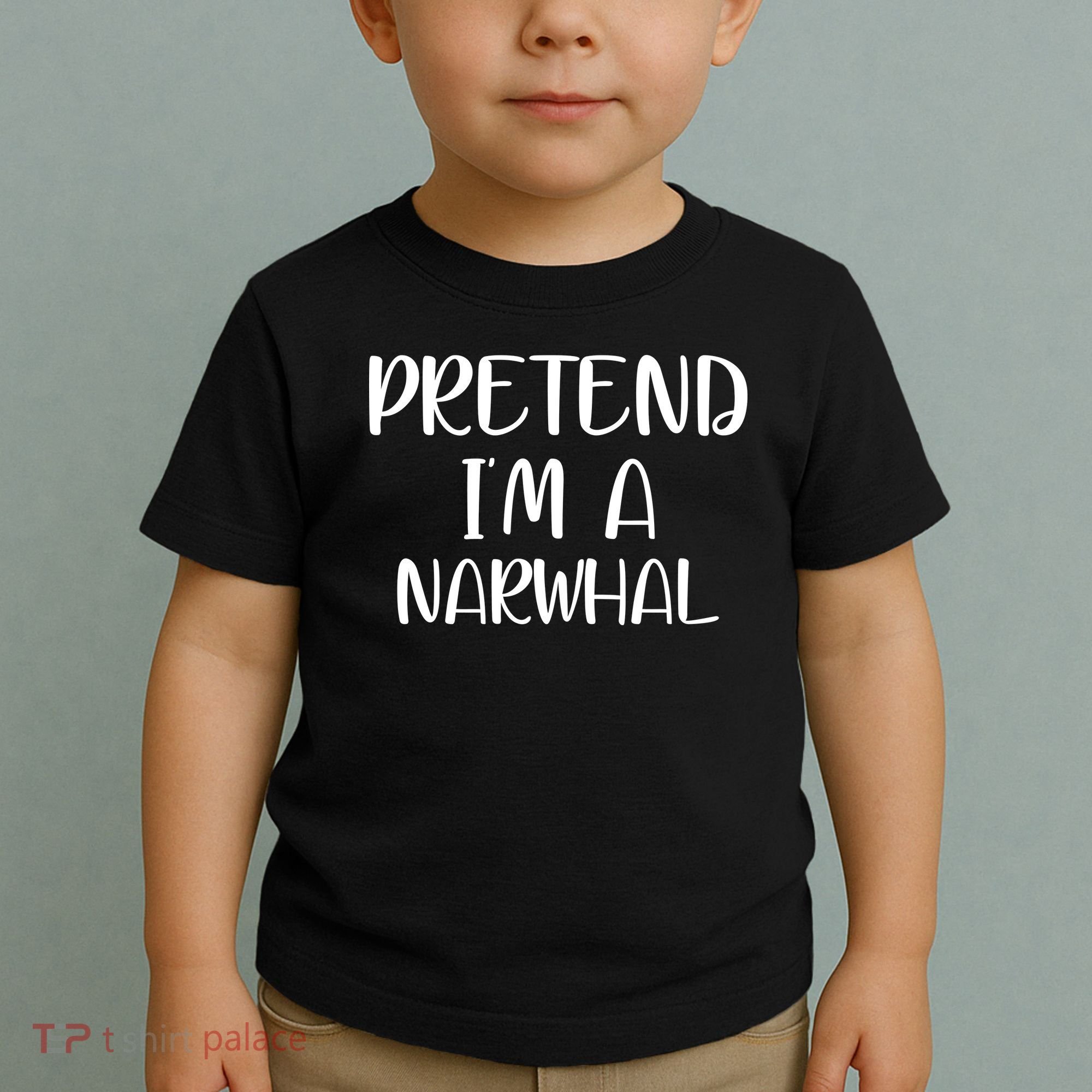 Pretend Im A Narwhal Toddler T-Shirt