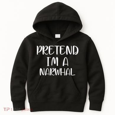 Pretend Im A Narwhal Kids Hoodie