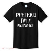 Pretend Im A Narwhal Kids T-Shirt thumb 0