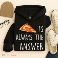 Pizza Is Always The Answer Funny Pizza Hoodie thumb 4