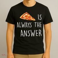 Pizza Is Always The Answer Funny Pizza T-Shirt thumb 3