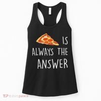 Pizza Is Always The Answer Funny Pizza Women's Tank Top thumb 0