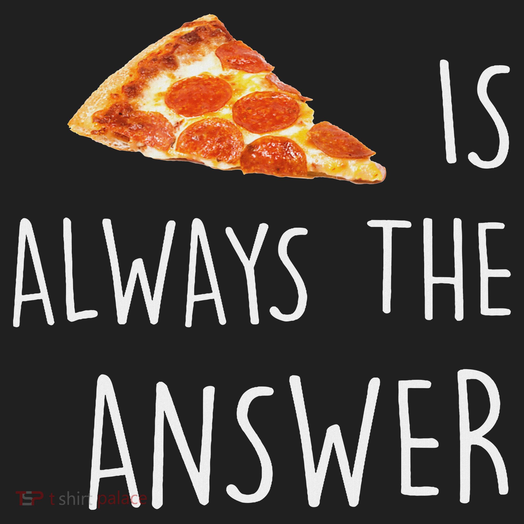 Pizza Is Always The Answer Funny Pizza Hat