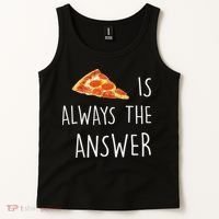 Pizza Is Always The Answer Funny Pizza Tank Top thumb 2
