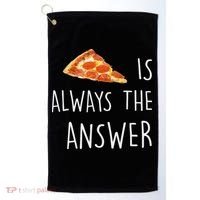 Pizza Is Always The Answer Funny Pizza Golf Towel thumb 0