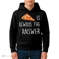 Pizza Is Always The Answer Funny Pizza Kids Hoodie thumb 4