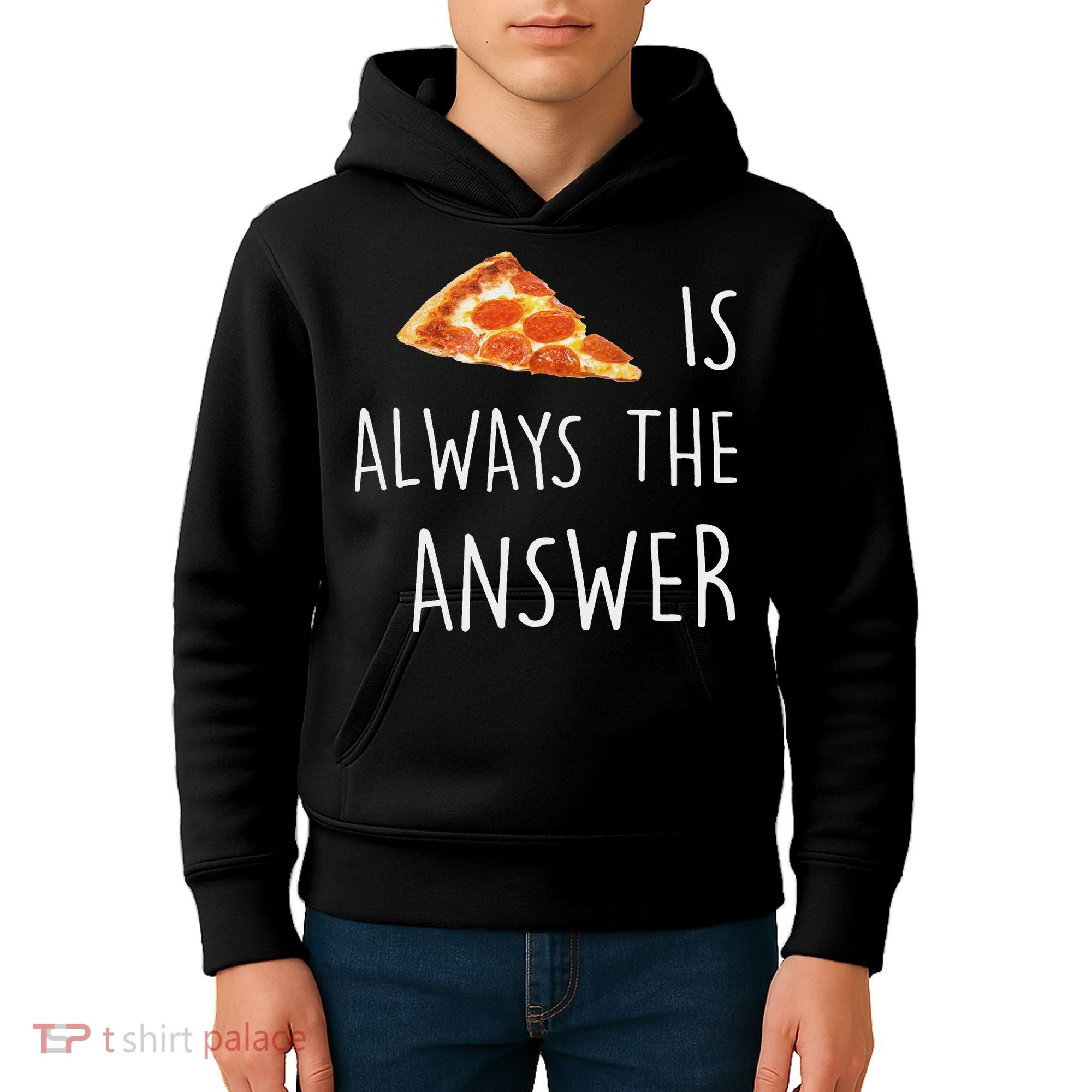 Pizza Is Always The Answer Funny Pizza Kids Hoodie