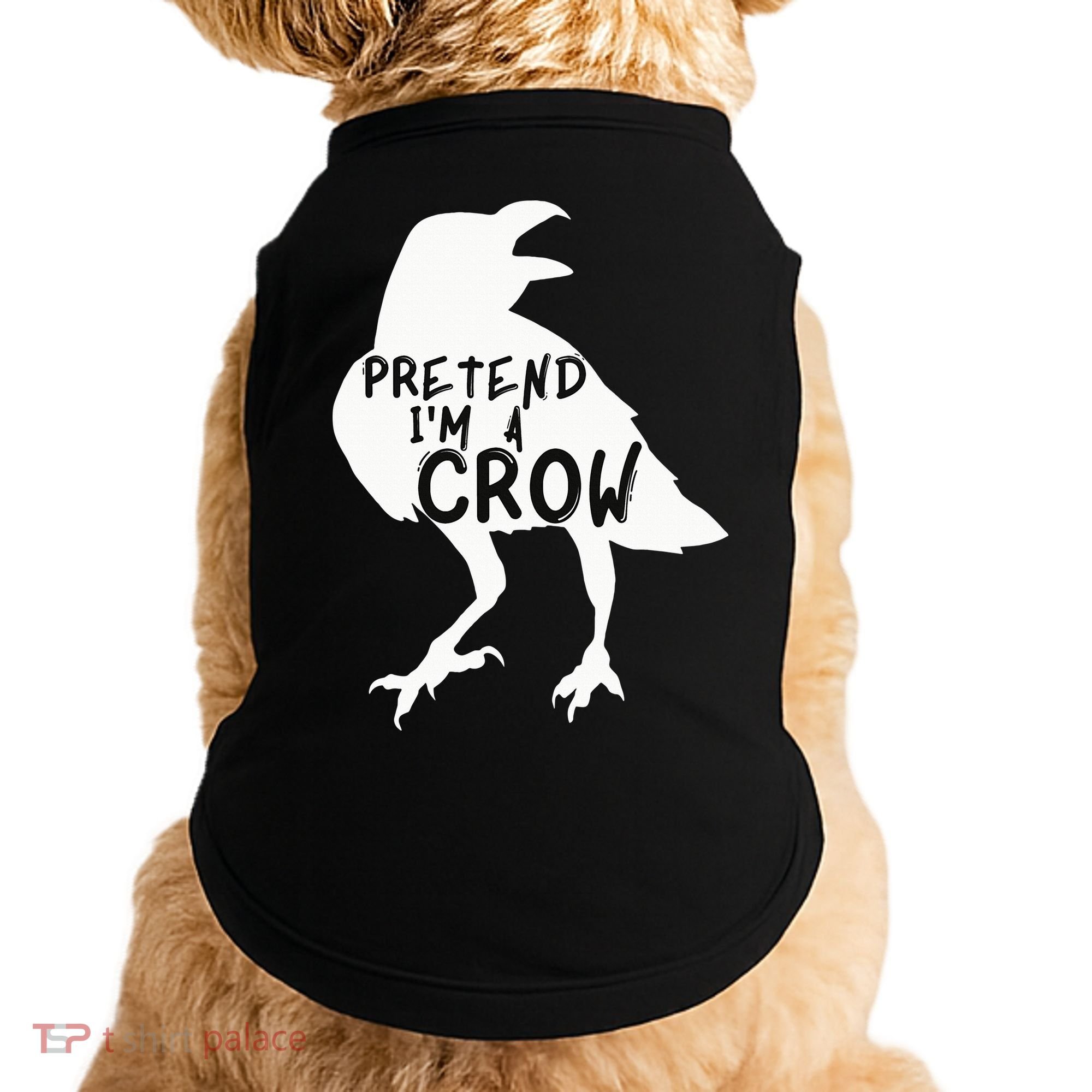 PRETEND I'M A CROW Funny Lazy Halloween Costume CROW Doggie Tank