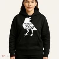 PRETEND I'M A CROW Funny Lazy Halloween Costume CROW Hoodie thumb 5