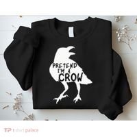 PRETEND I'M A CROW Funny Lazy Halloween Costume CROW Sweatshirt thumb 2