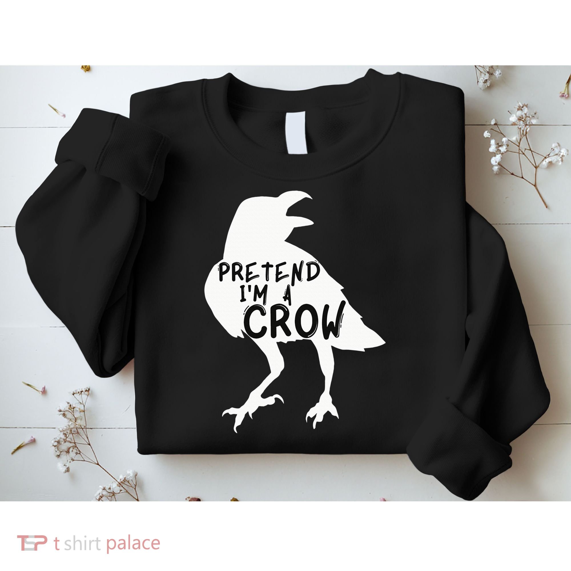 PRETEND I'M A CROW Funny Lazy Halloween Costume CROW Sweatshirt