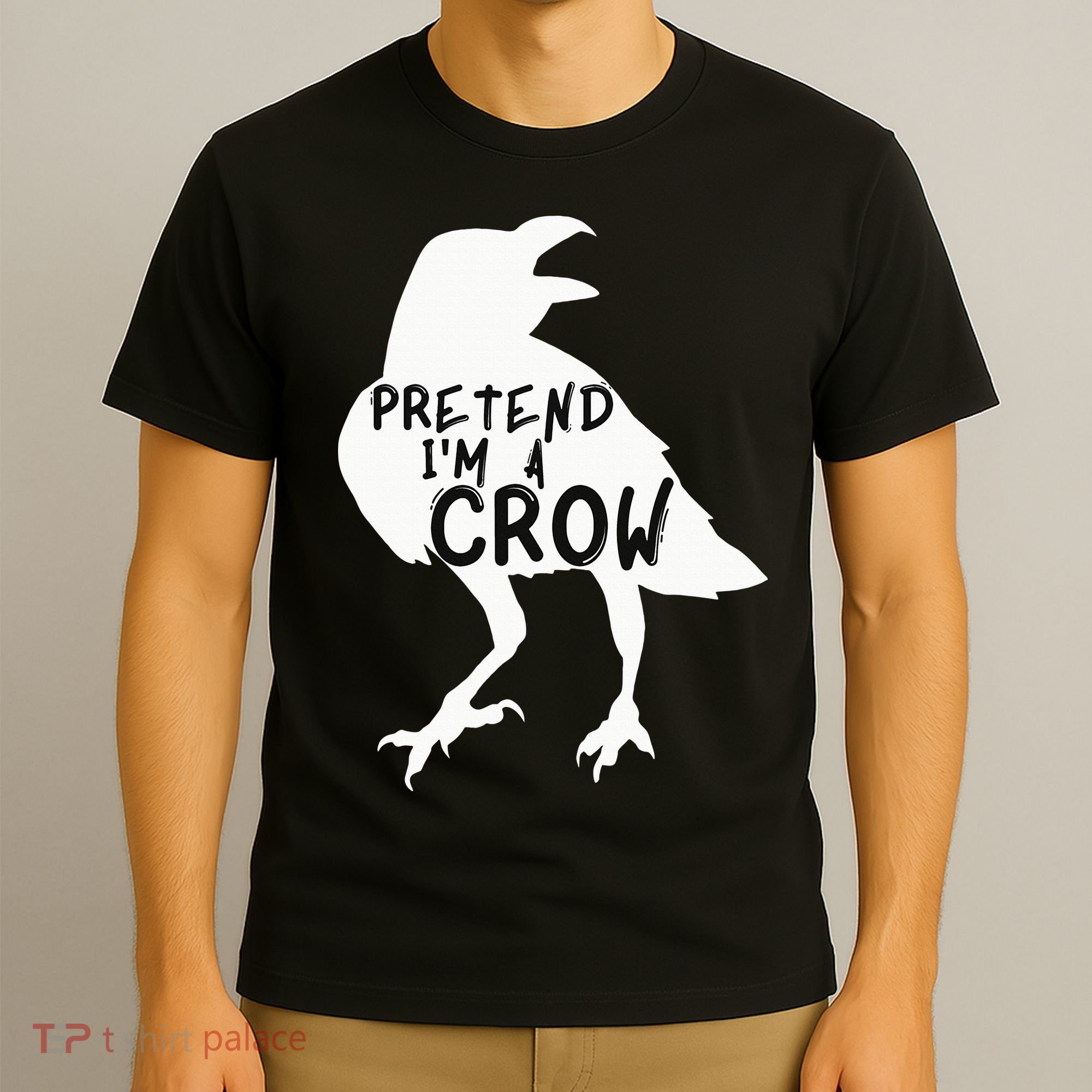 PRETEND I'M A CROW Funny Lazy Halloween Costume CROW T-Shirt