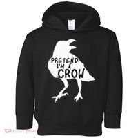 PRETEND I'M A CROW Funny Lazy Halloween Costume CROW Toddler Hoodie thumb 0