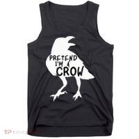 PRETEND I'M A CROW Funny Lazy Halloween Costume CROW Tank Top thumb 0