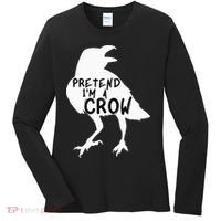 PRETEND I'M A CROW Funny Lazy Halloween Costume CROW Women's Long Sleeve Shirt thumb 0