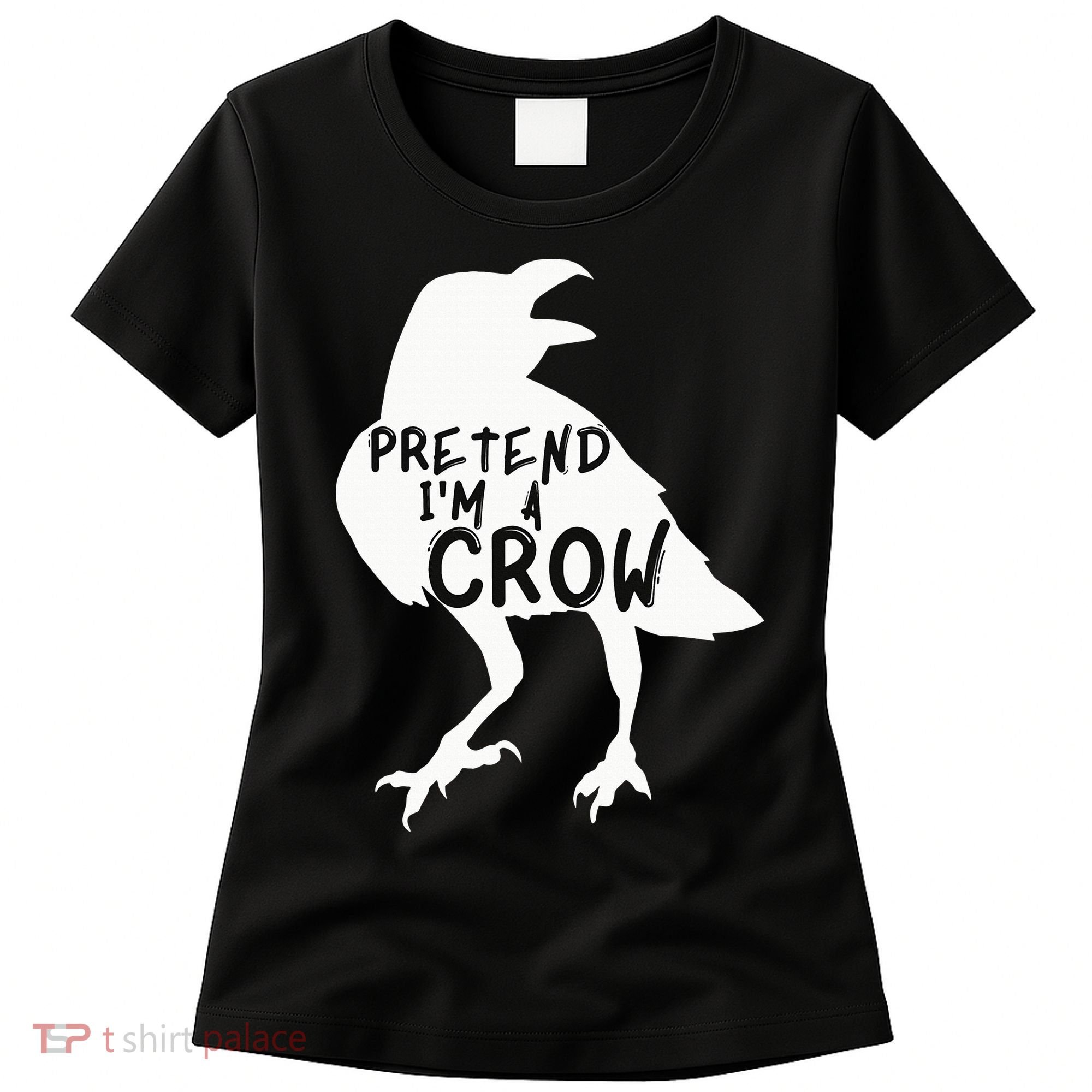 PRETEND I'M A CROW Funny Lazy Halloween Costume CROW Women's T-Shirt