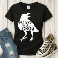 PRETEND I'M A CROW Funny Lazy Halloween Costume CROW Women's T-Shirt thumb 3