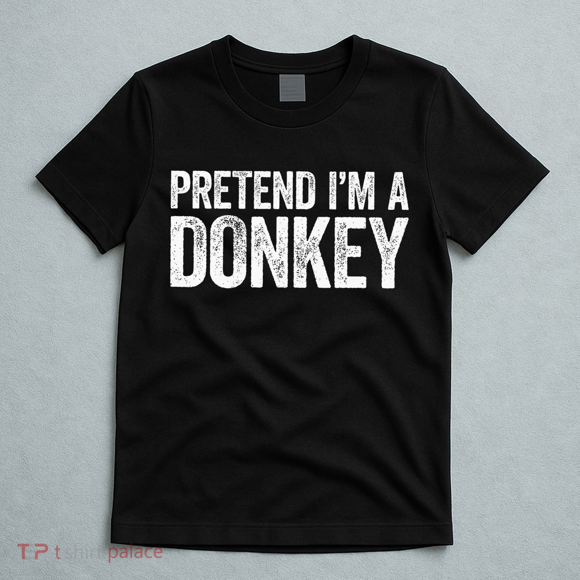 Pretend IM A Donkey Matching Costume T-Shirt