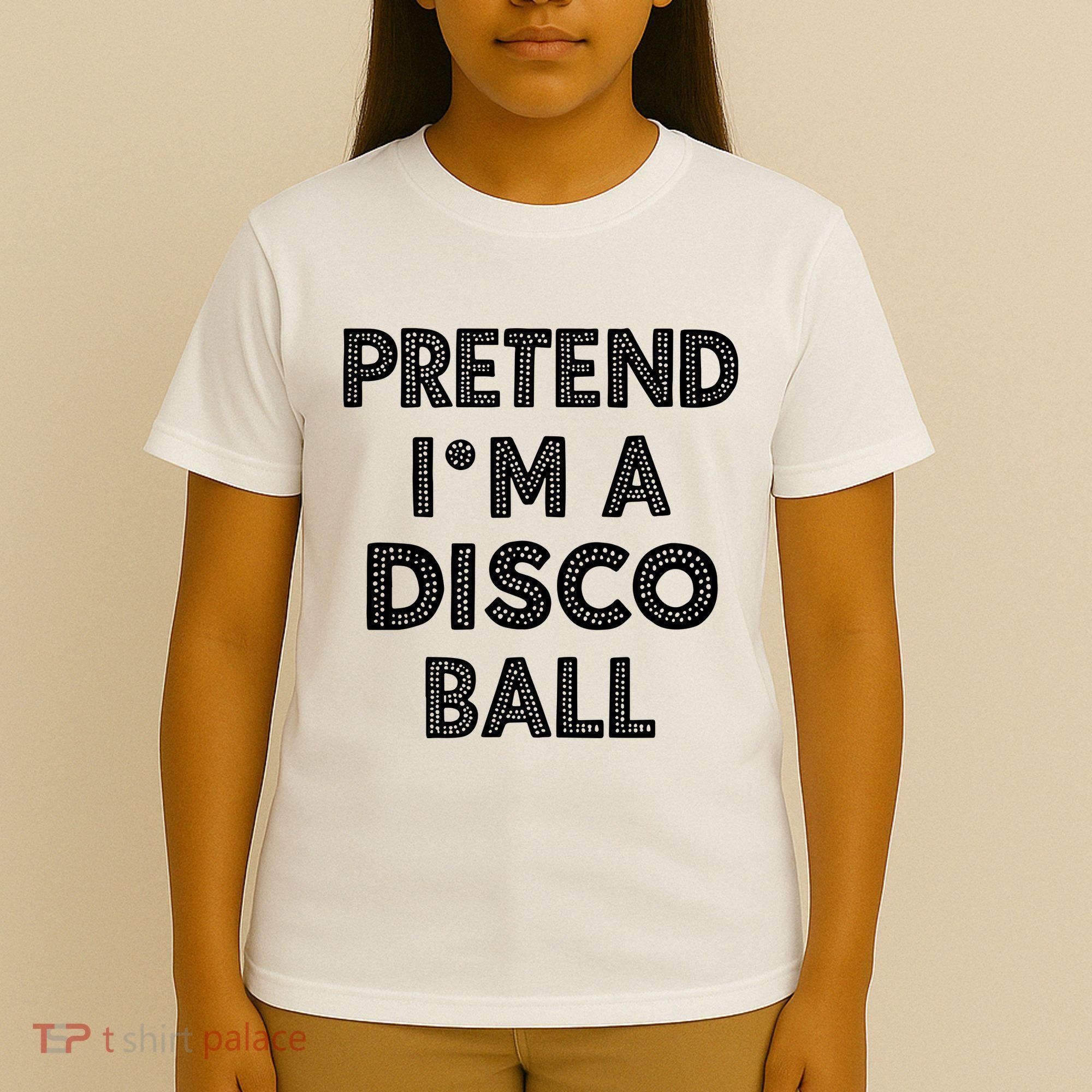 Pretend IM A Disco Ball T-Shirt
