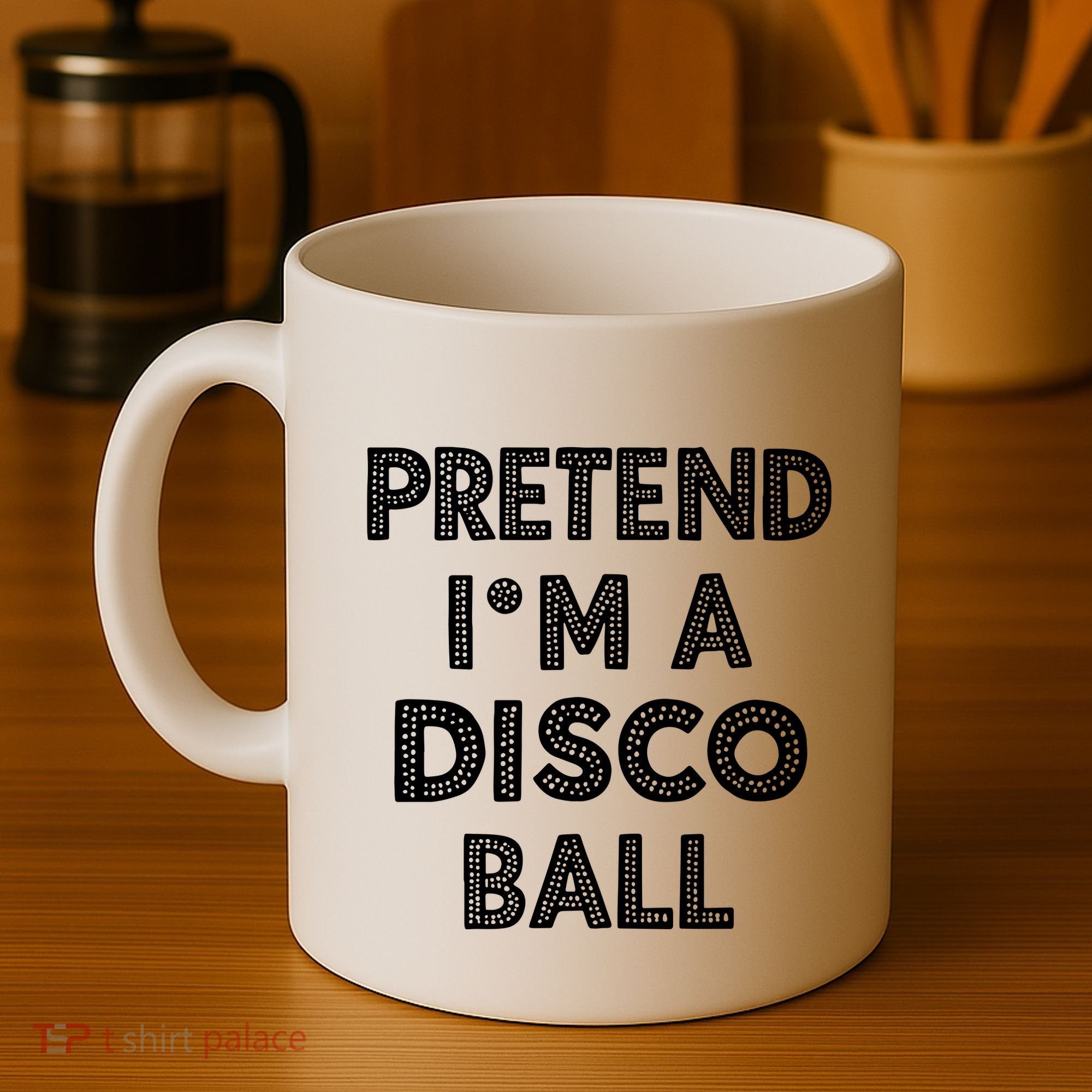 Pretend IM A Disco Ball Coffee Mug